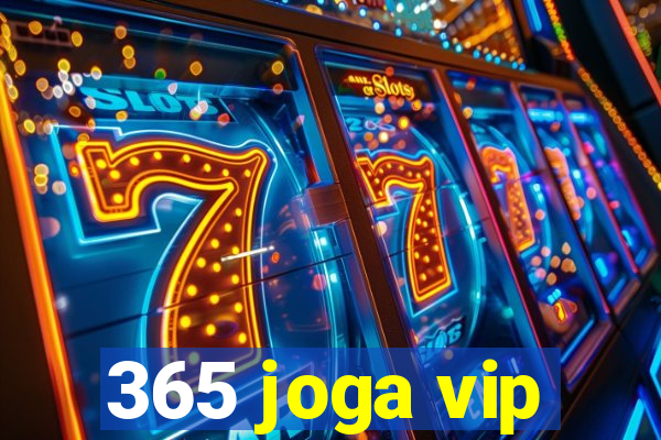 365 joga vip